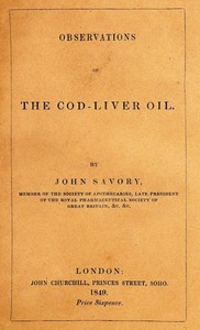 Cover of Observations on the Oleum Jecoris Aselli, or Cod-liver Oil Its nature, properties, mode of preparation, &c.