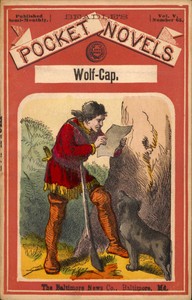 Cover of Wolf-Cap; or, The Night-Hawks of the Fire-Lands: A Tale of the Bloody Fort