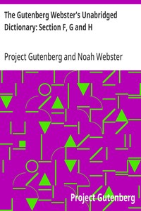 Cover of The Gutenberg Webster's Unabridged Dictionary: Section F, G and H