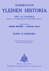 Cover of Keskikoulun Yleinen Historia. 1. Vanha ja Keskiaika Oppi- ja Lukukirja Keski- ja Tyttökouluille Sekä Seminaareille