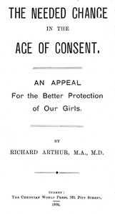 Cover of The Needed Change in the Age of Consent An Appeal For the Better Protection of Our Girls