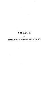 Cover of Voyage du marchand arabe Sulaymân en Inde et en Chine rédigé en 851 Suivi de remarques par Abû Zayd Hasan (vers 916), traduit de l'arabe avec introduction, glossaire et index par Gabriel Ferrand