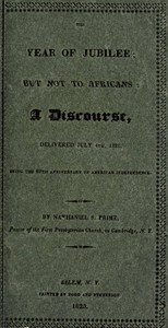 Cover of The year of jubilee; but not to Africans a discourse, delivered July 4th, 1825, being the 49th anniversary of American independence