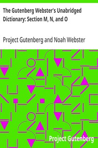 Cover of The Gutenberg Webster's Unabridged Dictionary: Section M, N, and O