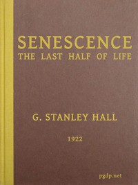 Cover of Senescence, the Last Half of Life