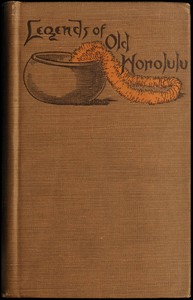 Cover of Legends of Old Honolulu (Mythology) Collected and Translated from the Hawaiian