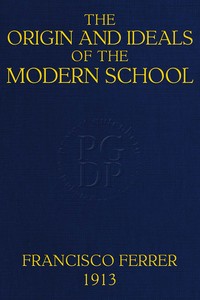 Cover of The Origin and Ideals of the Modern School
