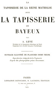 Cover of La Tapisserie de la Reine Mathilde dite La Tapisserie de Bayeux
