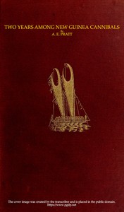 Cover of Two Years Among New Guinea Cannibals A Naturalist's Sojourn Among the Aborigines of Unexplored New Guinea