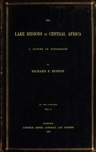 Cover of The Lake Regions of Central Africa: A Picture of Exploration, Vol. 1