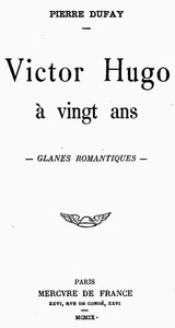 Cover of Victor Hugo à vingt ans: Glanes romantiques