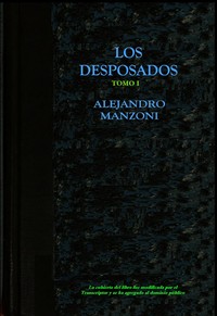 Cover of Los desposados: Historia milanesa del siglo XVII - Tomo 1
