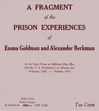 Cover of A fragment of the prison experiences of Emma Goldman and Alexander Berkman In the State Prison at Jefferson City, Mo., and the U. S. Penitentiary at Atlanta, Ga. February, 1918–October, 1919