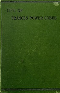 Cover of Life of Frances Power Cobbe, as told by herself with additions by the author, and introduction by Blanche Atkinson