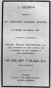Cover of A Sermon preached at St. George's Church, Bolton, on Sunday, 7th January, 1838 occasioned by the death of the Rev. William Thistlewaite