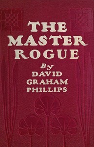 Cover of The Master Rogue: The Confessions of a Croesus