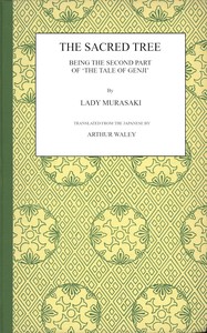 Cover of The sacred tree : $b Being the second part of 'The tale of Genji'