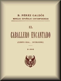Cover of El caballero encantado (cuento real... inverosí­mil)