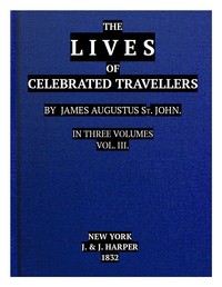 Cover of The Lives of Celebrated Travellers, Vol. 3 (of 3)
