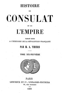 Cover of Histoire du Consulat et de l'Empire, (Vol. 19/20) faisant suite à l'Histoire de la Révolution Française