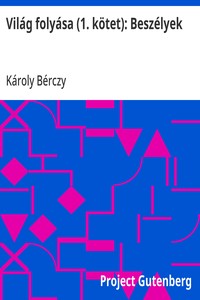 Cover of Világ folyása (1. kötet): Beszélyek