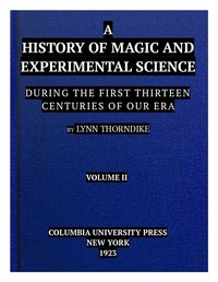 Cover of A History of Magic and Experimental Science, Volume 2 (of 2) During the First Thirteen Centuries of Our Era