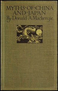 Cover of Myths of China and Japan with illustrations in colour & monochrome after paintings and photographs