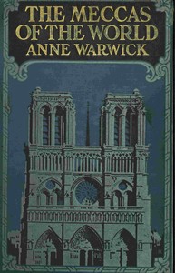 Cover of The Meccas of the World
The Play of Modern Life in New York, Paris, Vienna, Madrid and London