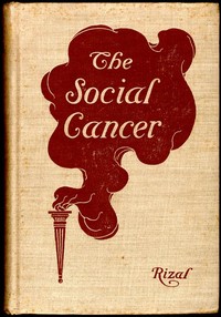 غلاف The Social Cancer: A Complete English Version of Noli Me Tangere