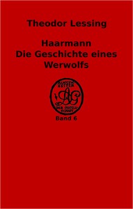 Cover of Haarmann. Die Geschichte eines Werwolfs
