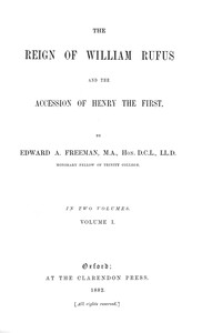 Cover of The Reign of William Rufus and the Accession of Henry the First, Volume 1 (of 2)