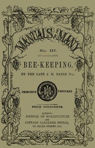 Cover of Bee-keeping for the Many; or, The management of the common and Ligurian honey bee Including the selection of hives and a bee-keeper's calendar