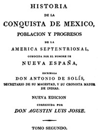 Cover of Historia de la Conquista de Mexico, Volume 2 (of 3) Poblacion y Progresos de la America Septentrional, Conocida por el Nombre de Nueva España
