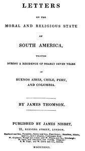 Cover of Letters on the Moral and Religious State of South America Written during a residence of nearly seven years in Buenos Aires, Chile, Peru and Colombia