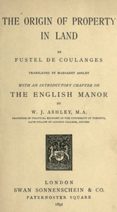 Cover of The Origin of Property in Land With an introductory chapter on the English manor by W. J. Ashley