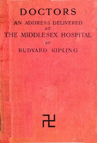 Cover of Doctors An Address delivered to the Students of the Medical School of the Middlesex Hospital, 1st October, 1908