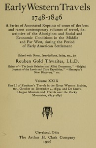 Cover of Farnham's Travels in the Great Western Prairies, etc., part 2, October 21-December 4, 1839 and De Smet's Oregon Missions and Travels over the Rocky Mountains, 1845-1846