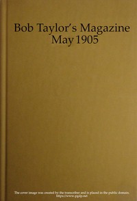 Cover of Bob Taylor's Magazine, Vol. I, No. 2, May 1905