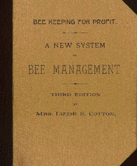 Cover of Bee Keeping for Profit. A New System of Bee Management (1891) Third Edition.