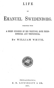 Cover of Life of Emanuel Swedenborg Together with a brief synopsis of his writings, both philosophical and theological