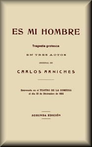 Cover of Es mi hombre: Tragedia grotesca en tres actos