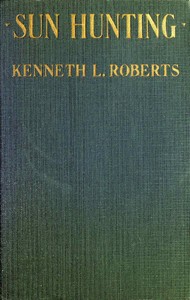 Cover of Sun Hunting Adventures and Observations Among the Native and Migratory Tribes of Florida, Including the Stoical Time-Killers of Palm Beach, the Gentle and Gregarious Tin-Canners of the Remote Interior, and the Vivacious and Semi-Violent Peoples of Miami and Its Purlieus