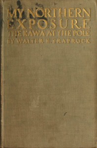 Cover of My Northern Exposure: The Kawa at the Pole