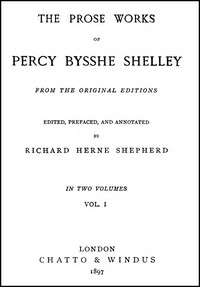 Cover of The Prose Works of Percy Bysshe Shelley, Vol. 1 [of 2]