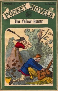 Cover of The Yellow Hunter; or, The Winding Trail of Death
