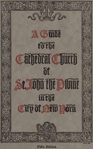 Cover of A guide to the Cathedral Church of Saint John the Divine in the city of New York Fifth Edition