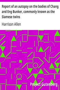 Cover of Report of an autopsy on the bodies of Chang and Eng Bunker, commonly known as the Siamese twins
