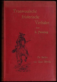 Cover of De Helden van Zuid-Afrika Een Verhaal uit den "Trek" der Afrikaansche Boeren uit de Kaapkolonie naar de Transvaal