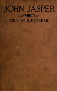 Cover of John Jasper: The unmatched Negro philosopher and preacher