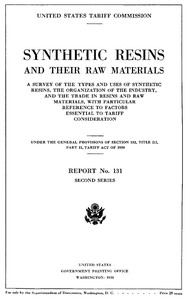 Cover of Synthetic resins and their raw materials
A survey of the types and uses of synthetic resins, the organization of the industry, and the trade in resins and raw materials, with particular references to factors essential to tariff consideration. Under the general provisions of section 332, title III, part II, Tariff act of 1930.